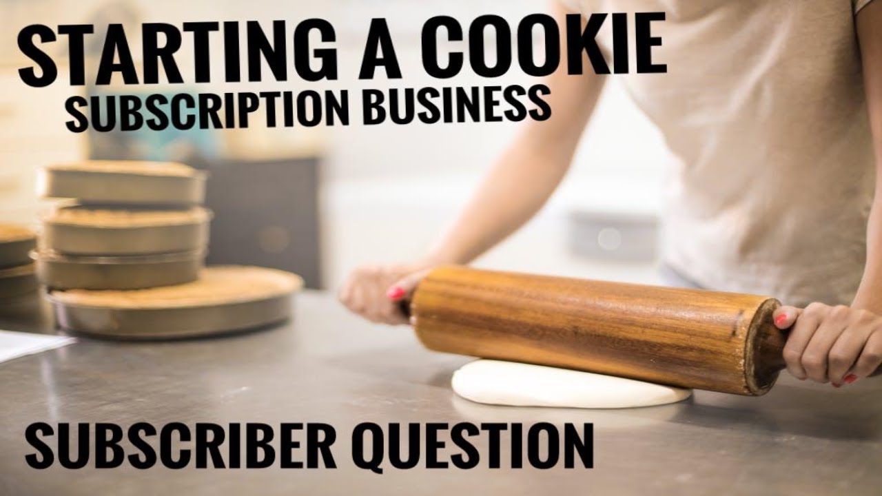 How to start a Cookie Subscription Box Business [ Starting a cookies Subscription Box ]