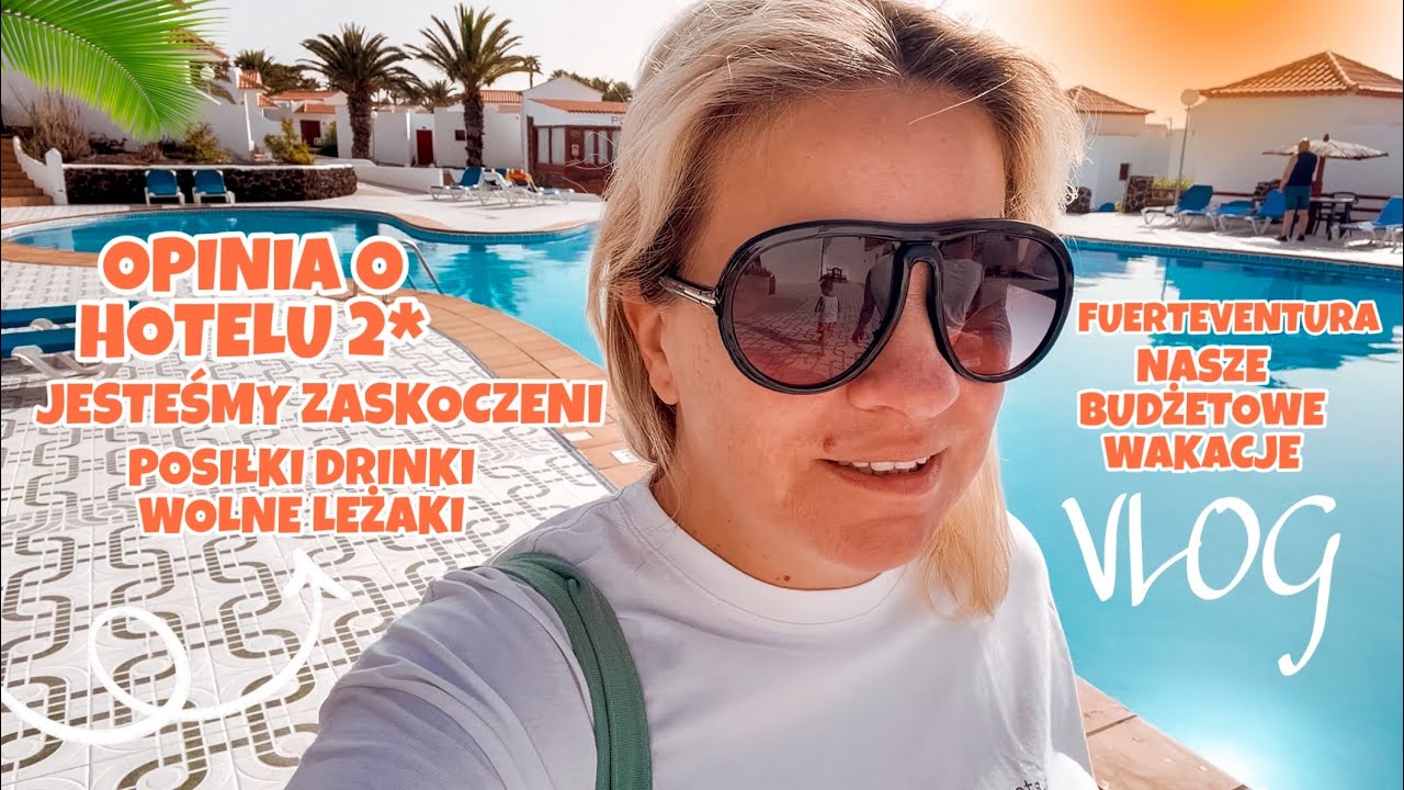 SUPER HOTEL BUDŻETOWY 2* | POSIŁKI DRINKI WOLNE LEŻAKI | WARTO | NASZ 1 DZIEŃ | VLOG FUERTEVENTURA