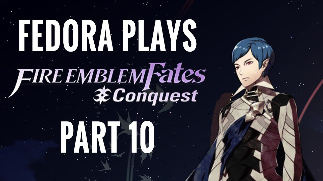 MAD AWKWARD - Let's Play Fire Emblem Fates: Conquest - P10 (HARD/CLASSIC/BLIND)