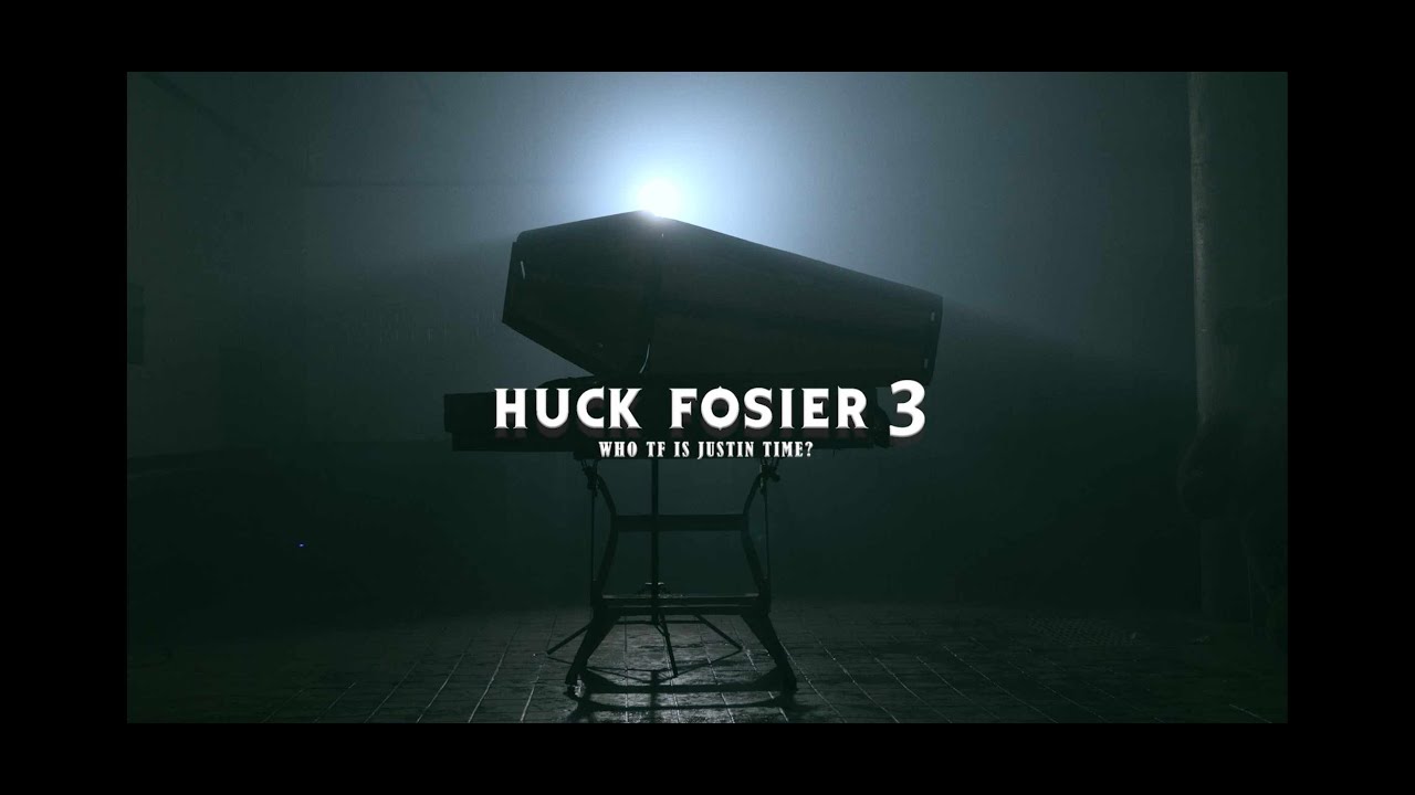 Huck Fosier 3 by Who TF is Justin Time? (Official Video)