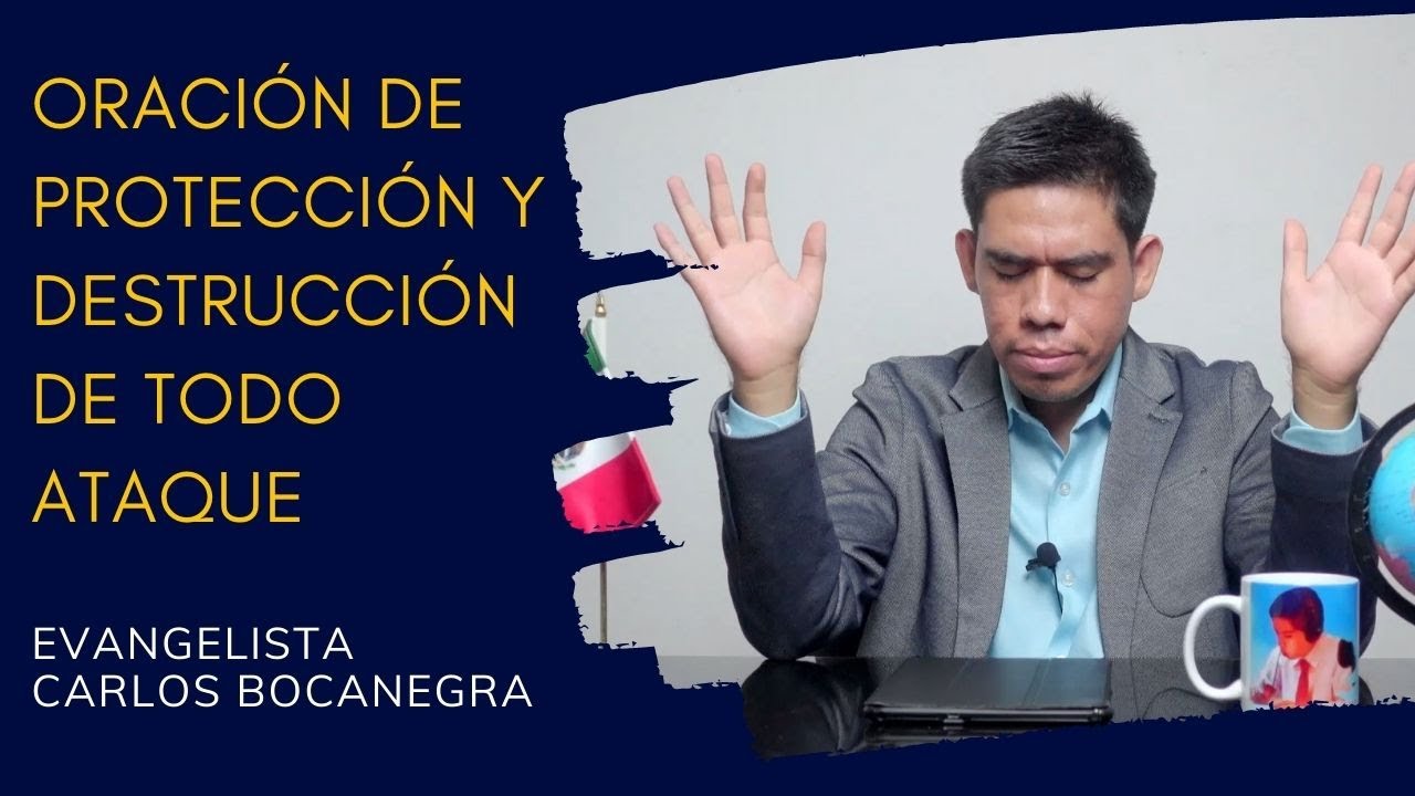 Oración de protección y destrucción de todo ataque
