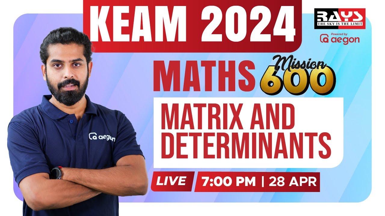 MATHS MISSION 600 |  MATRIX AND DETERMINANTS | KEAM 2024 #keam #maths #liveclass