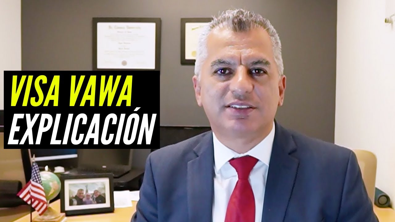 ⚖️ LA VISA VAWA, EXPLICACIÓN / AJUSTE DEL ESTATUS A TRAVÉS DE VAWA 👍🏽