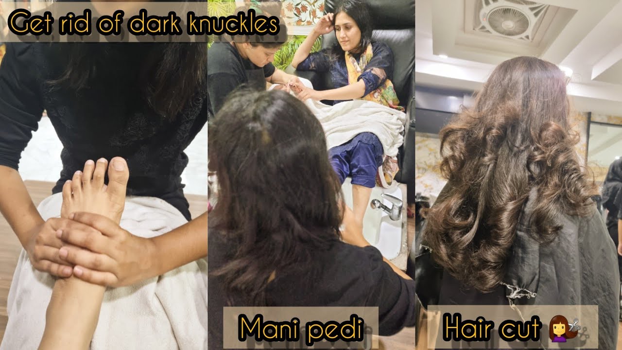 Get rid of dark knuckles | mani pedi At salon | Hair cut 💇‍♀️