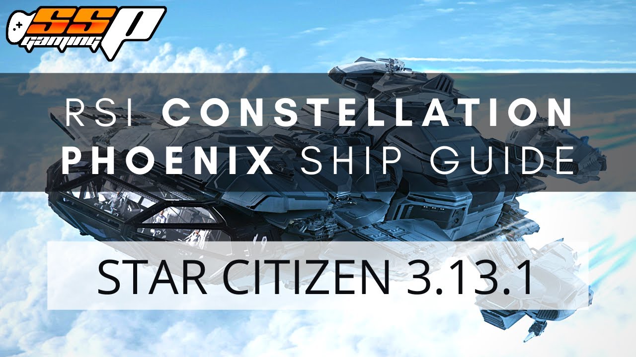 Star Citizen | RSI Constellation Phoenix | Ship Guide, Tour, Upgrades