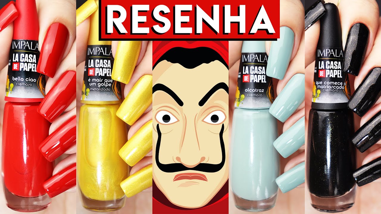 Coleção LA CASA DE PAPEL da IMPALA | Resenha de Esmaltes
