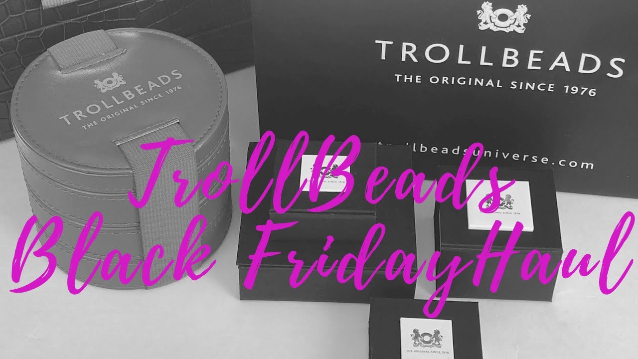 Troll Beads Haul | Black Friday