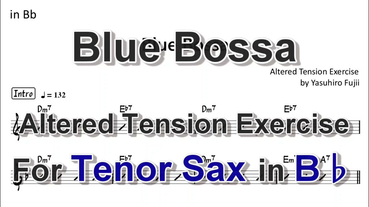 Blue Bossa - Altered Tension Exercise for Tenor Sax