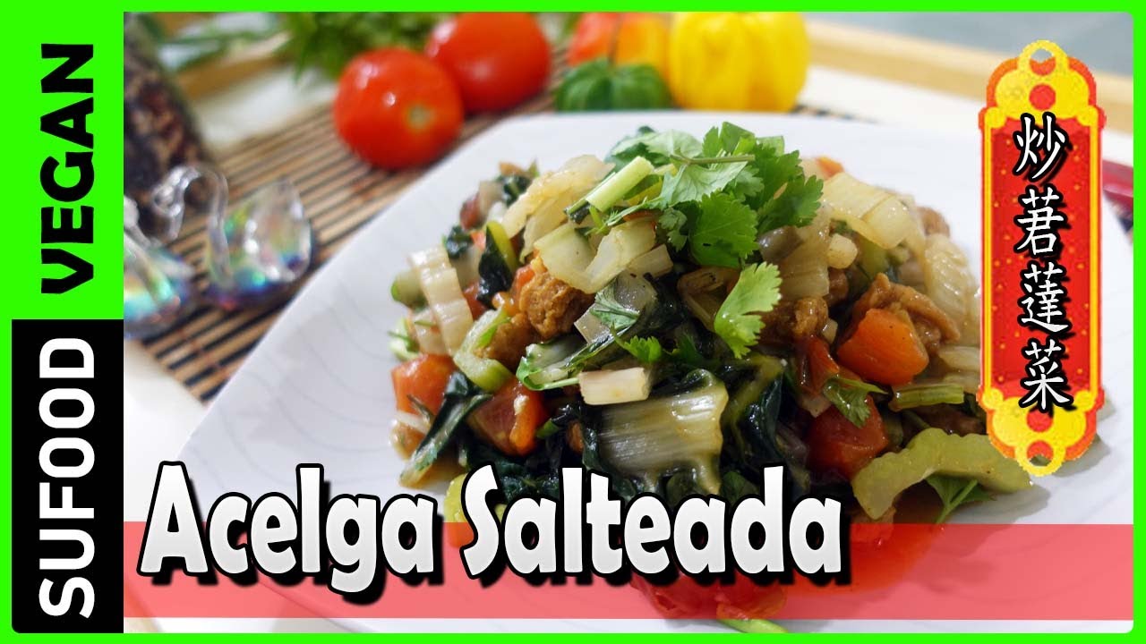【Como preparar Acelga Salteada】炒莙薘菜 |Vegano 【SuFood】