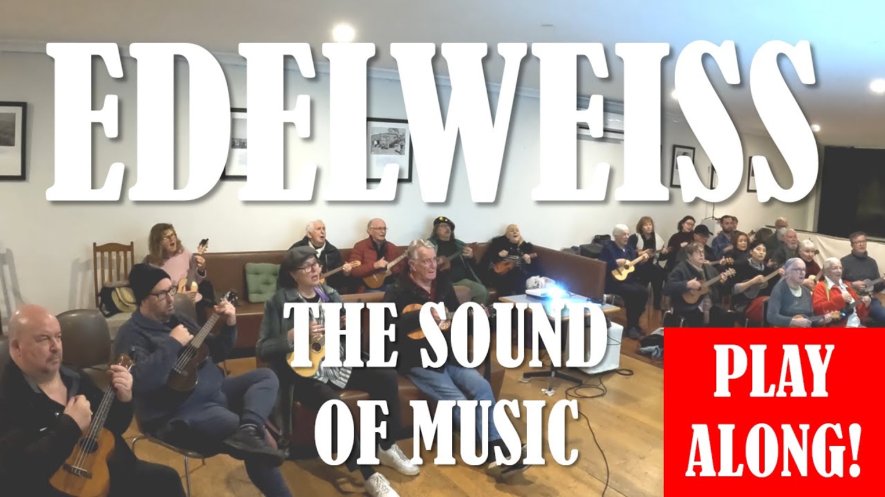 Edelweiss - The Sound Of Music - Ukulele Play Along (7 chords)
