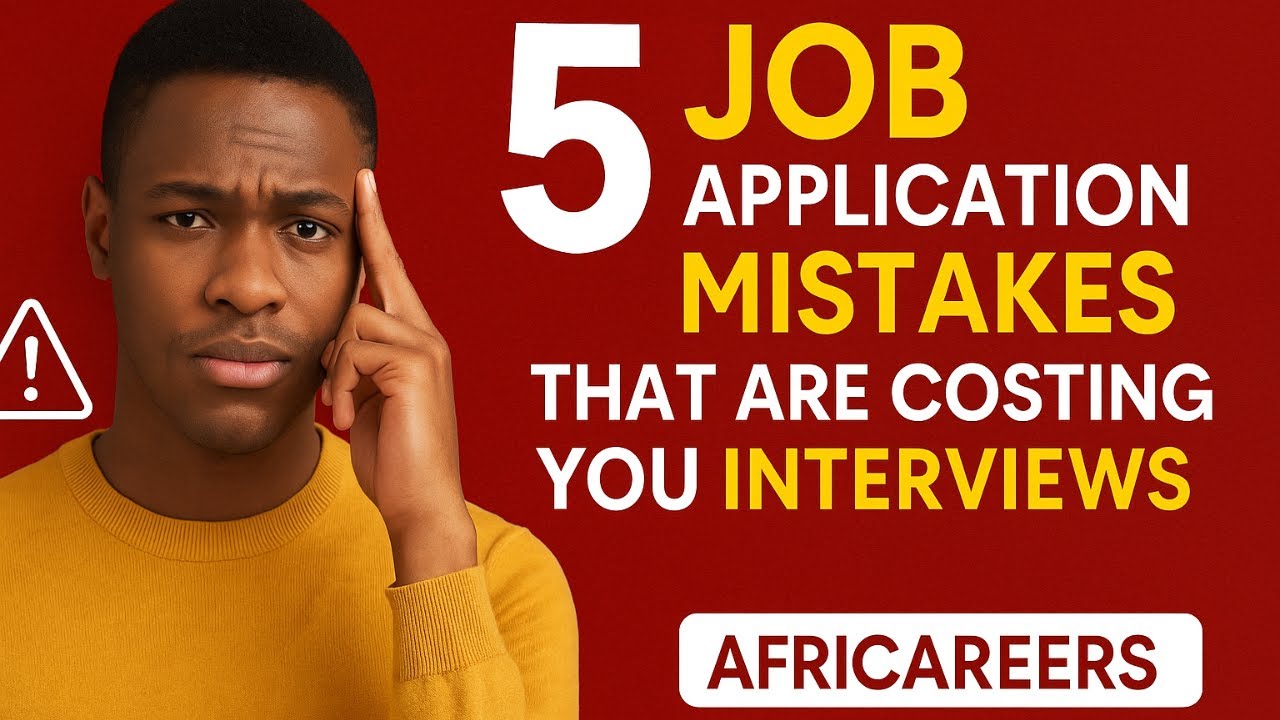 5 Job Application Mistakes That Are Costing You Interviews | Career Tips by AfriCareers