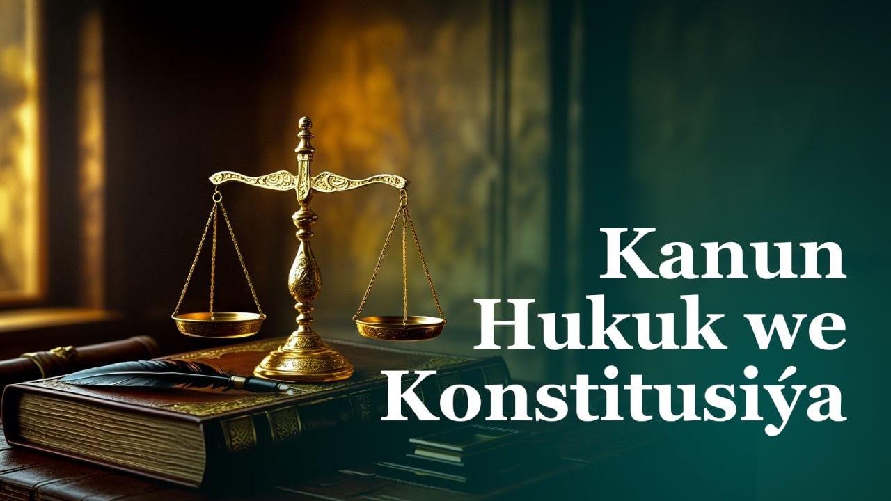 𝐊𝐚𝐧𝐮𝐧, 𝐇𝐮𝐤𝐮𝐤 𝐰𝐞 𝐊𝐨𝐧𝐬𝐭𝐢𝐭𝐮𝐬𝐢𝐲́𝐚... | Ylym-bilim Komitetindäki "wekiller" 55-56 maddalary bilýärmi?