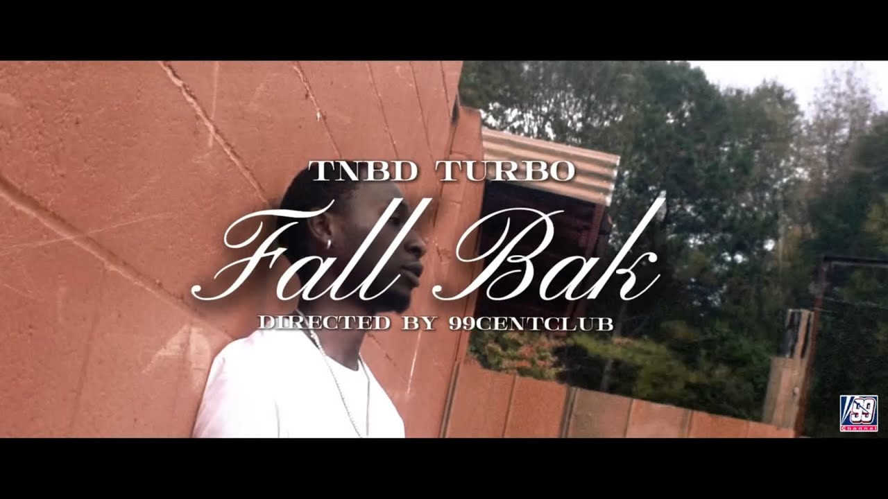 TNBD TURBO  “FALL BACK” OFFICIAL MUSIC VIDEO