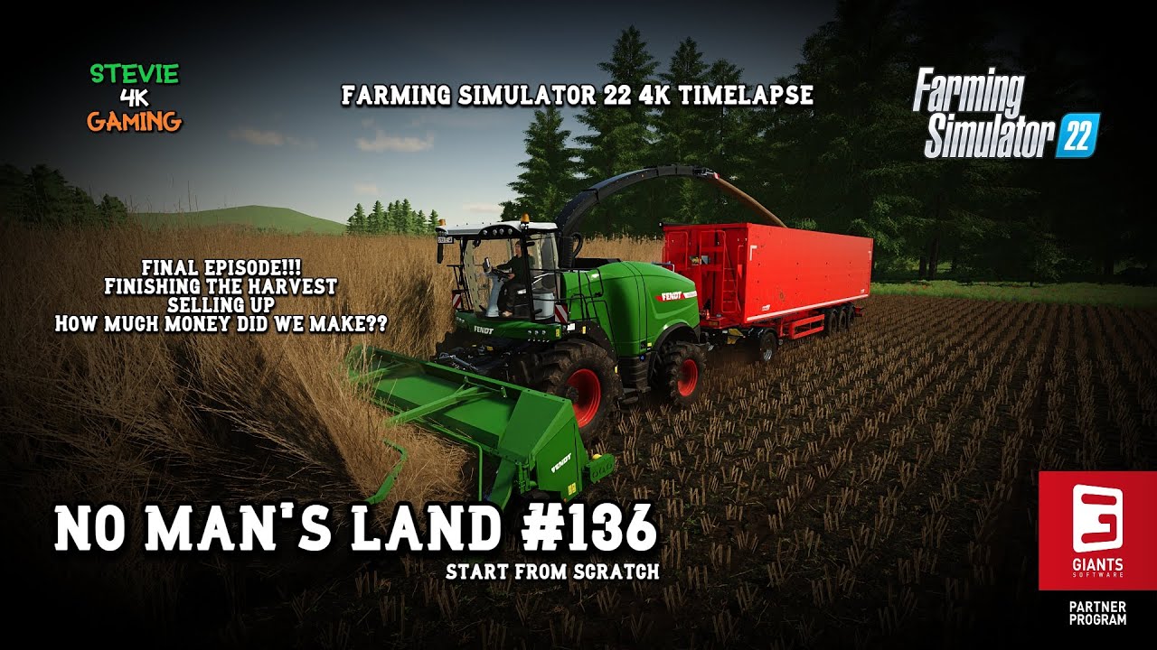 No Man's Land/#136/Final Episode!!/Finishing The Harvest/Selling Up/FS22 4K Timelapse