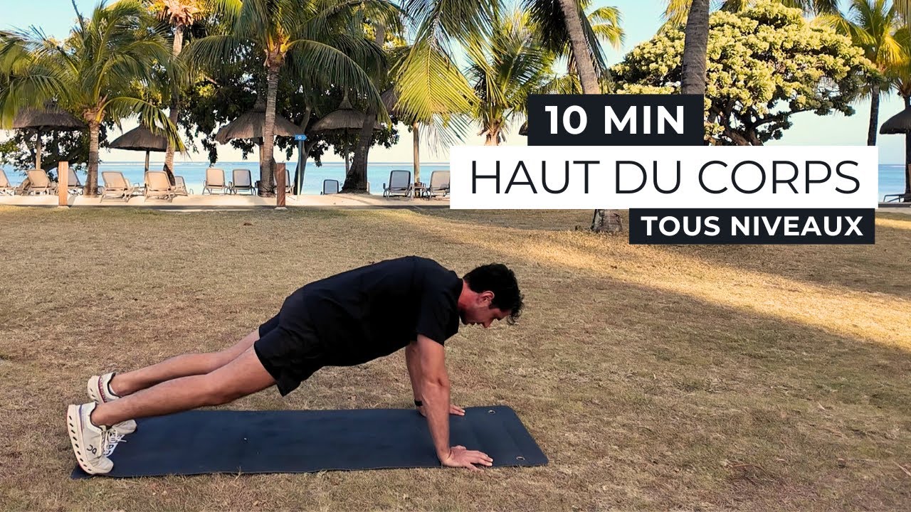 10 MINUTES HAUT DU CORPS || Séance haut du corps sans matériel, tous niveaux - TRAIN WITH ME