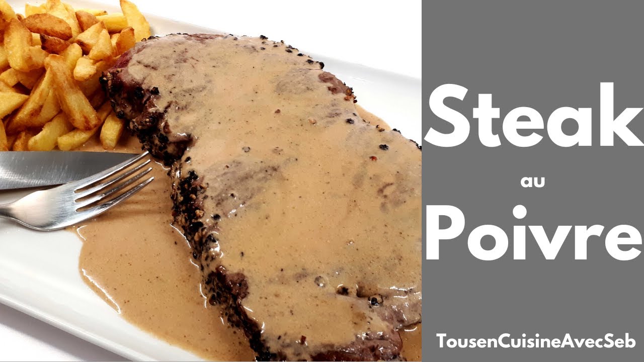 STEAK au POIVRE (Tous en cuisine avec Seb)