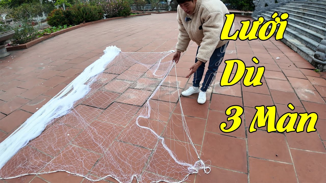 Lưới Dù 3 Màn | Cao 4m Dài 100m Mắt 8cm Sợi 3 Phao Xốp || luoi danh ca a trung