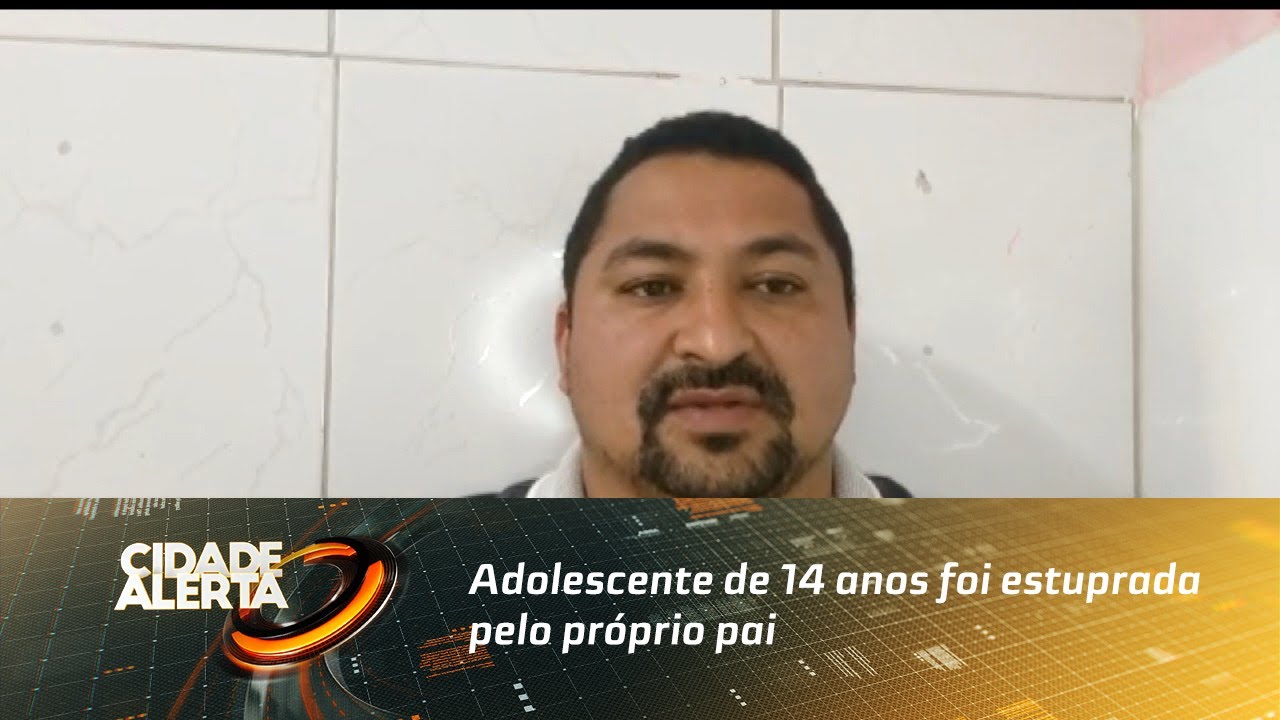 Adolescente de 14 anos foi estuprada pelo próprio pai durante dez anos