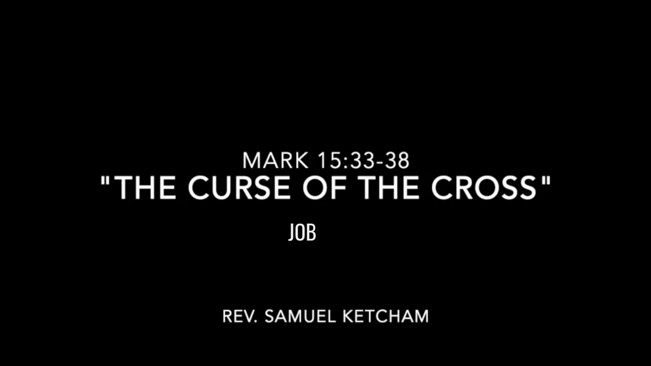 The Curse of the Cross - Mark 15:33-38