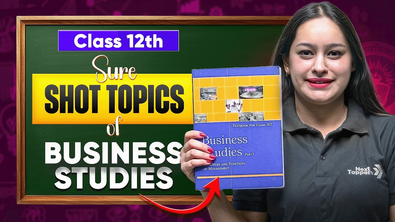 Class 12th Business Studies - Sure Shot Topics | Board Exam 2025-26