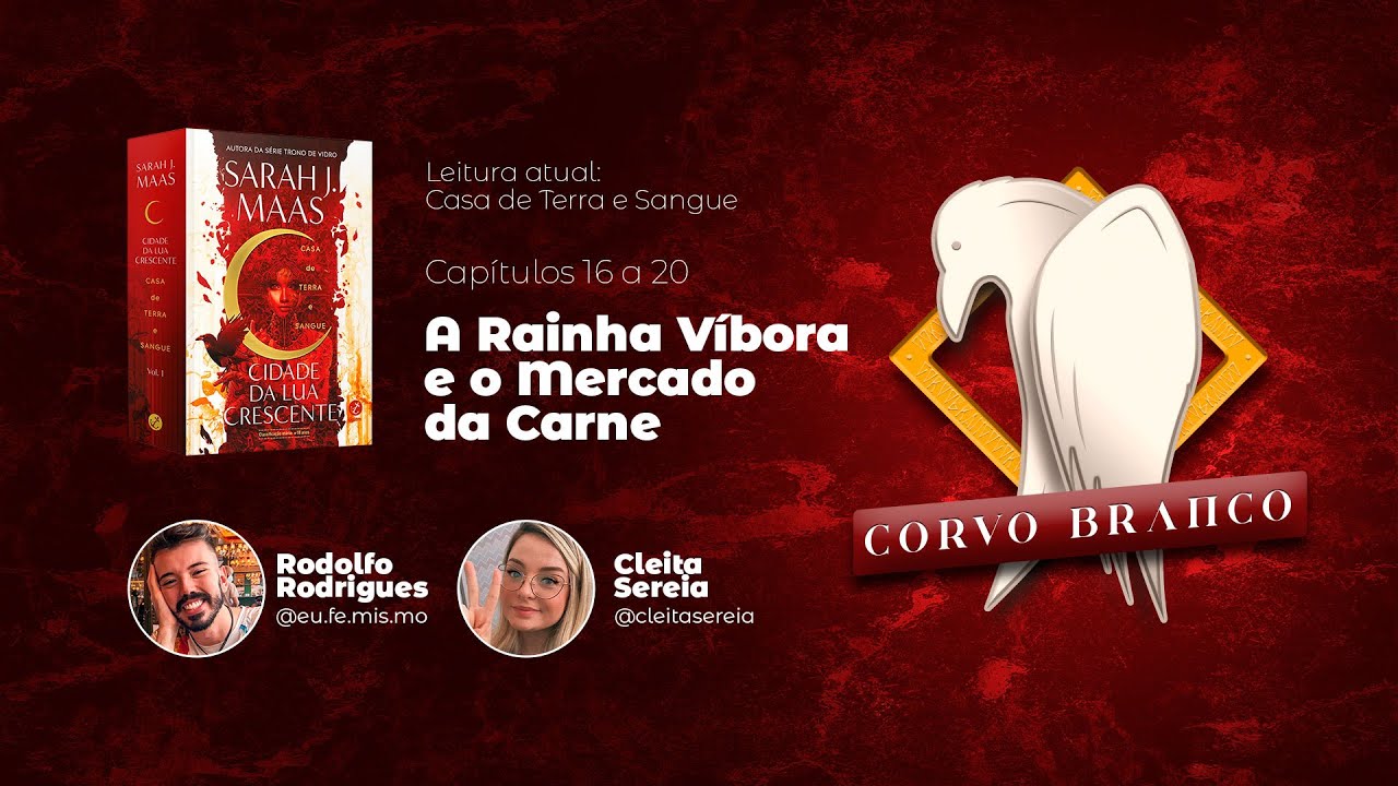 A Rainha V&iacute;bora e o Mercado da Carne (Cap&iacute;tulos 16 a 20) | Casa de Terra e Sangue #T1E04