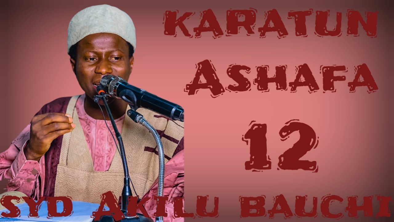 Karatun Ashafa zama na 12 tare da sheikh Akilu Abubakar bauchi 