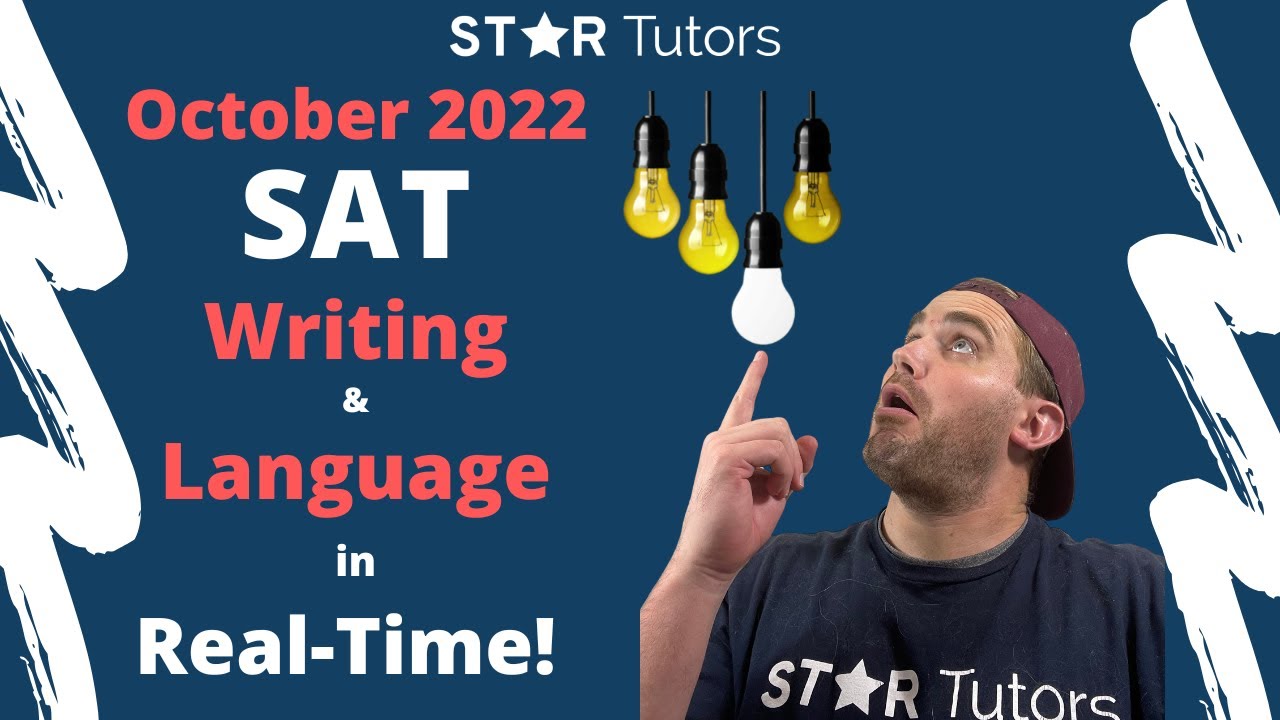 OCTOBER 2022 SAT: WRITING & LANGUAGE Section in REAL-TIME
