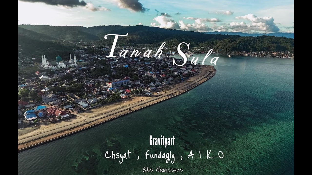 TANAH SULA - Chsyat, Fundagly, A I K O (Official Music Video )