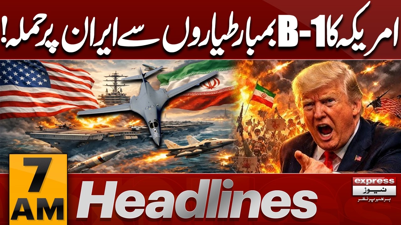US att**ack on Iran with B-1 bombers!! | 7 AM News Headlines | Pakistan News