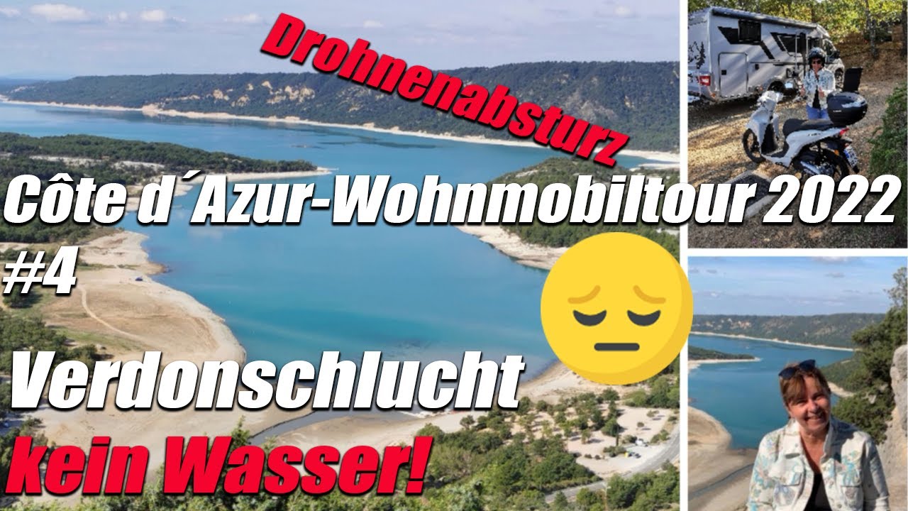 Côte d´Azur-Wohnmobiltour👍😊 - 4. Teil - Drohnenabsturz😰 - Camping La Source -Route des Crêtes Verdon