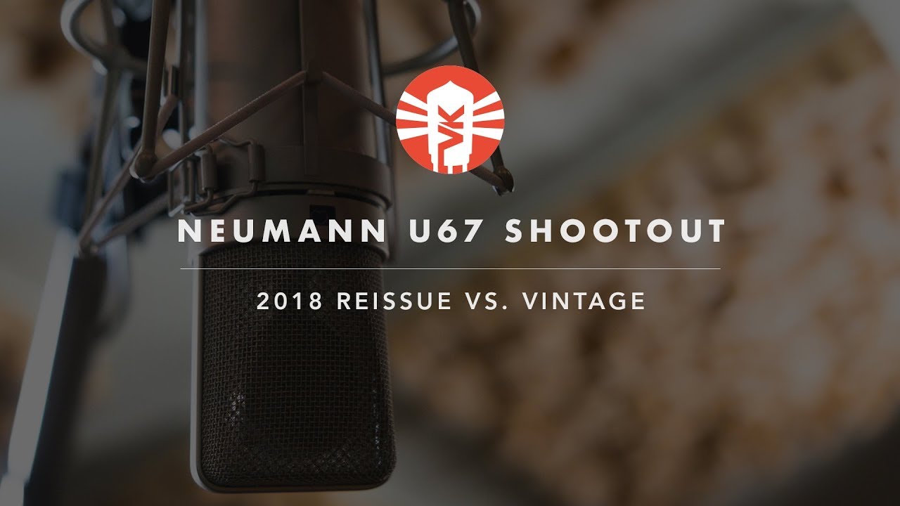 Сравнение микрофонов Neumann U67 Reissue и Vintage U67 | Микрофон | Vintage King