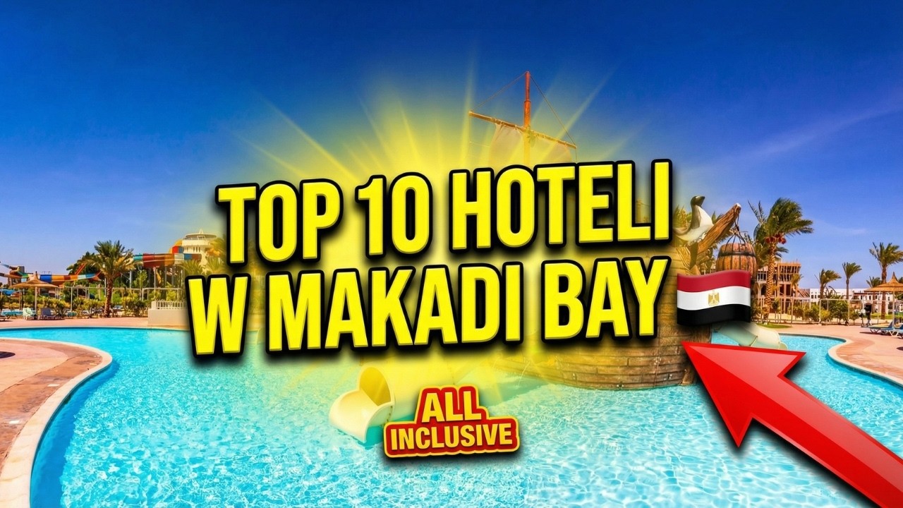 🥇 TOP 10 HOTELI W Makadi Bay 🇪🇬💦 NAJLEPSZE ALL INCLUSIVE + AQUAPARKI #egipt #makadibay