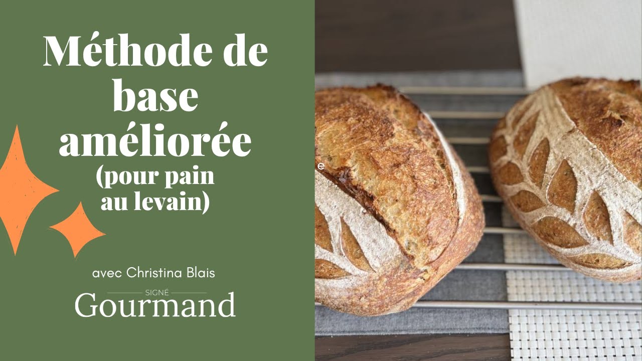 Méthode de base améliorée pour pain au levain