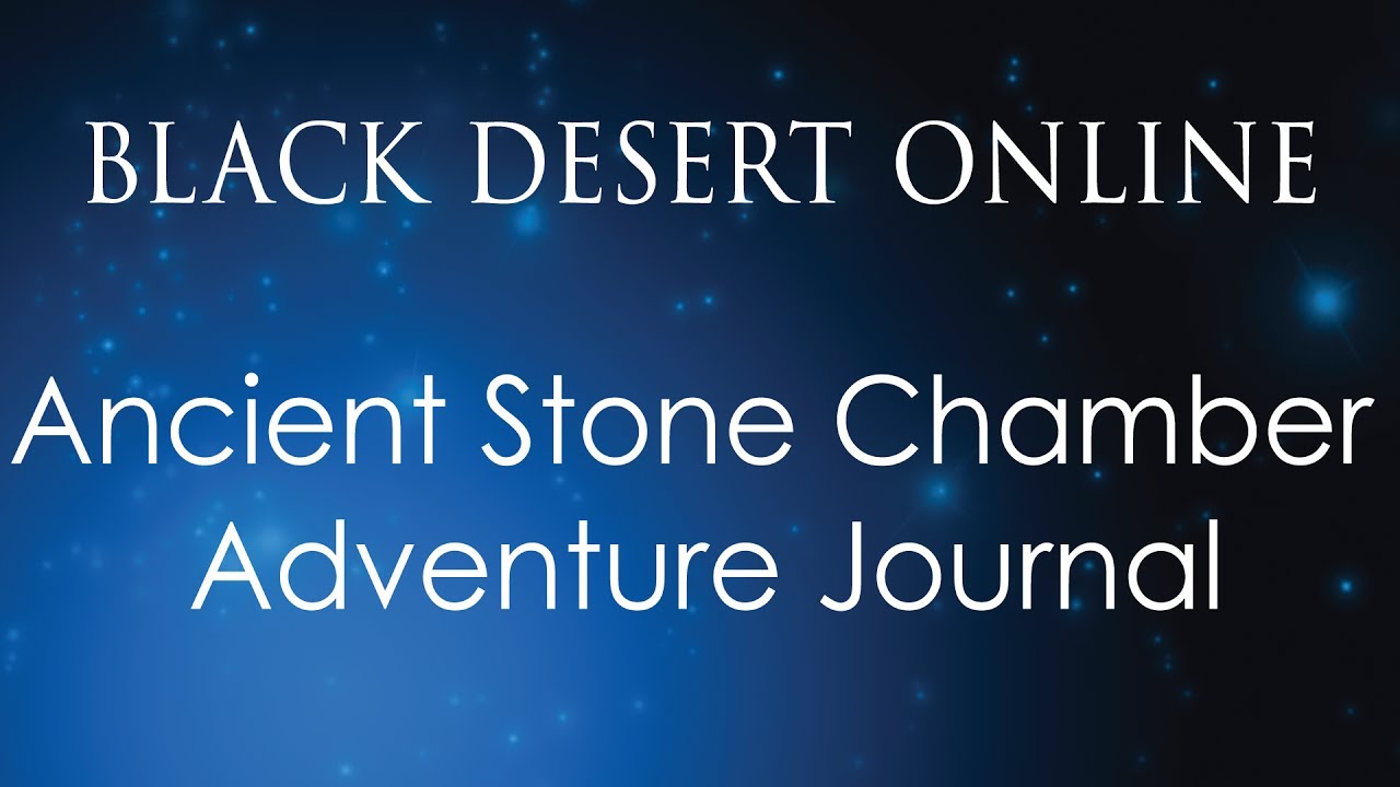 Black Desert Online Knowledge | Eastern Balenos Journal | Ancient Stone Chamber Adventure Journal