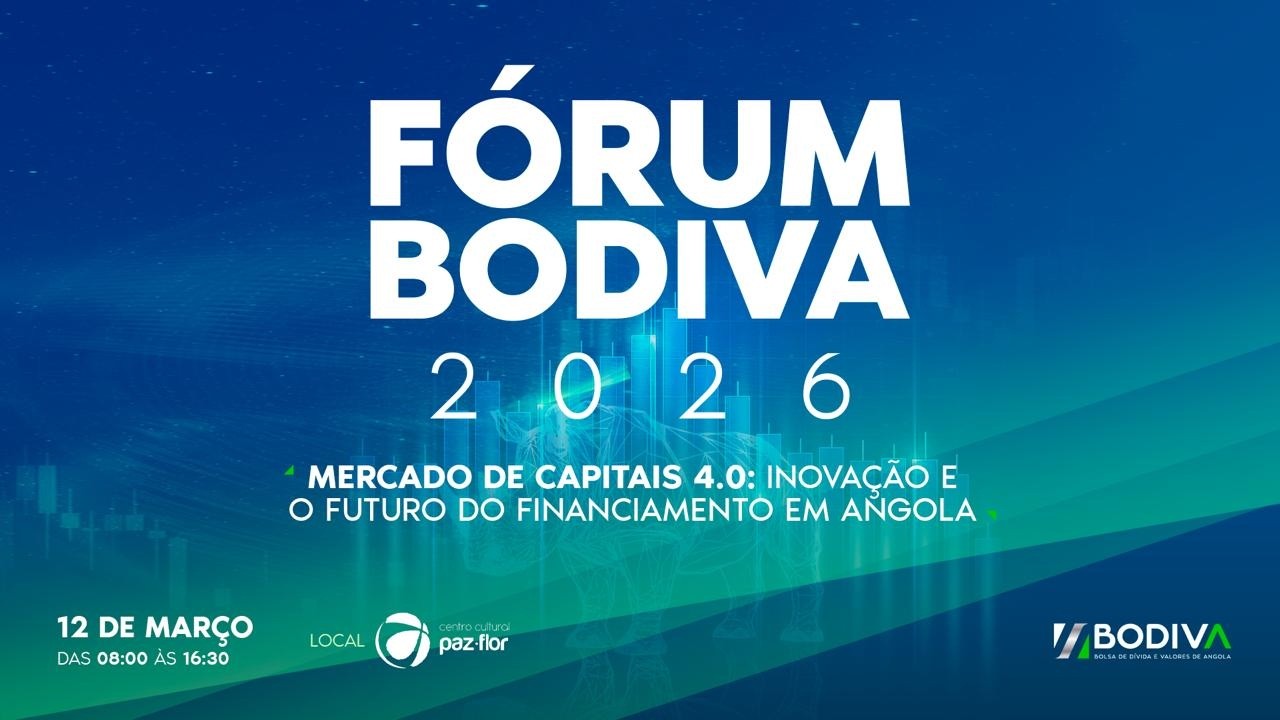 FÓRUM BODIVA 2026 | MERCADO DE CAPITAIS 4.0: INOVAÇÃO E O FUTURO DO FINANCIAMENTO EM ANGOLA