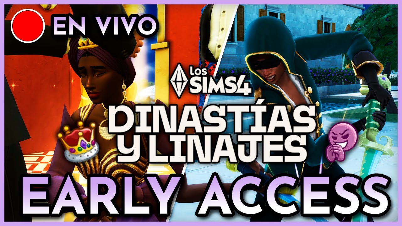 VIVO ✨ Los Sims 4: Dinastías y Linajes *Early Access*
