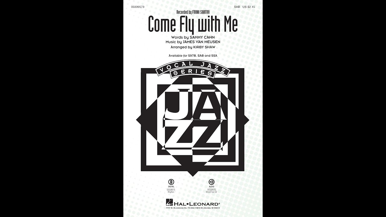 Come Fly with Me (SAB Choir) - Arranged by Kirby Shaw