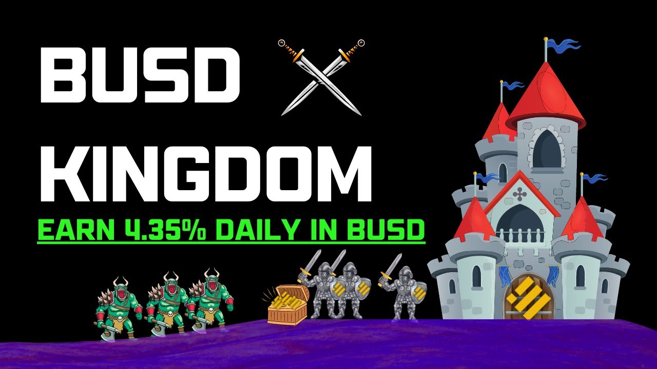Get Into BUSD Kingdom Early For Maximum Returns