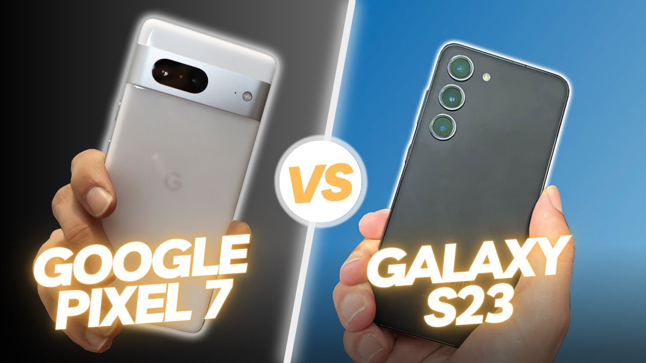 Google Pixel 7 ou Samsung Galaxy S23? Pourquoi payer plus?!