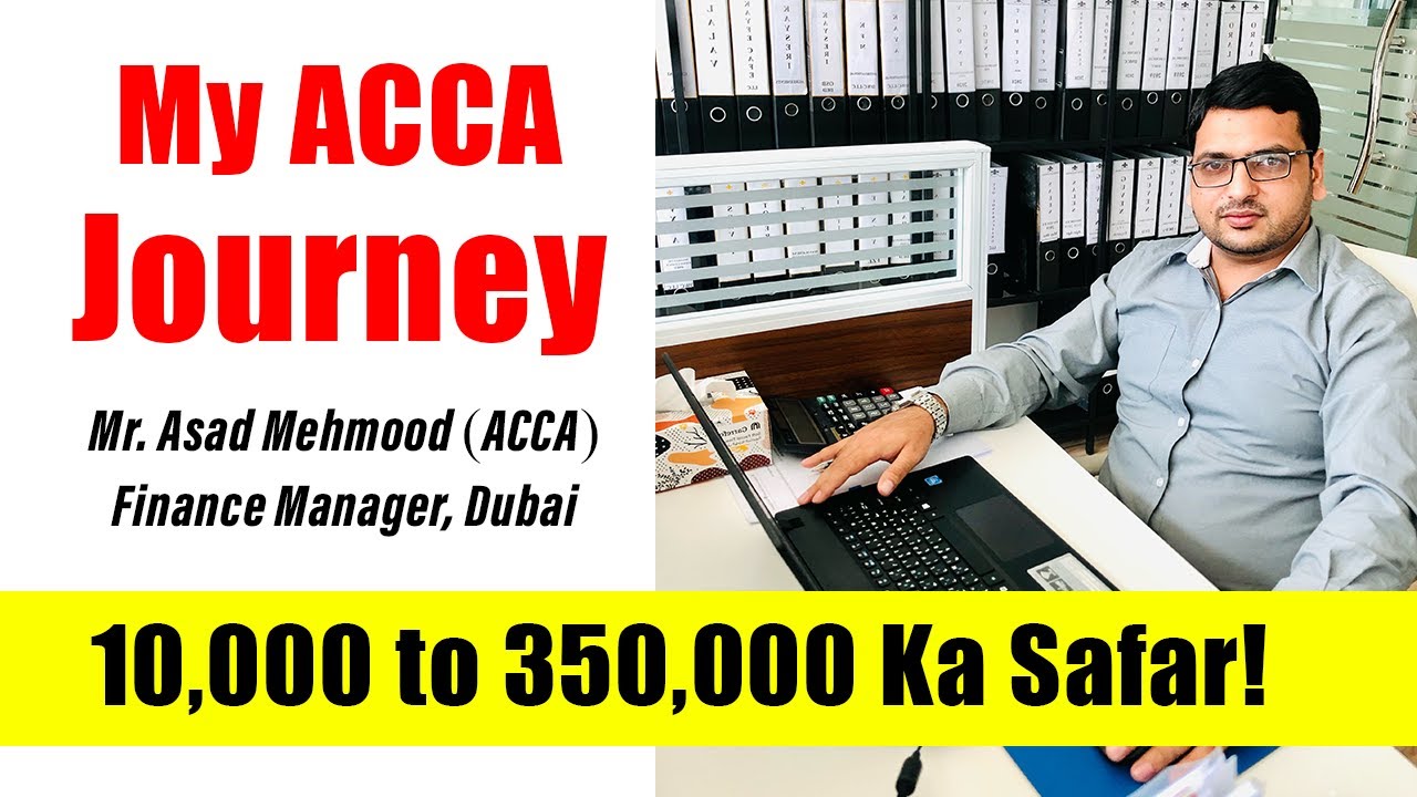 My ACCA Journey | 10,000 to 350,000 ka Safar | Mr. Asad Mehmood (ACCA), Dubai