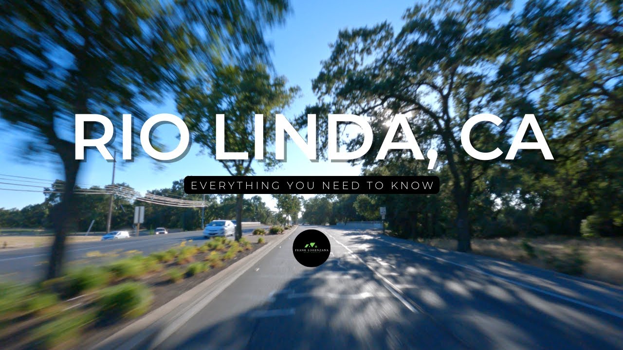 Rio Linda, CA | Everything You Need to Know