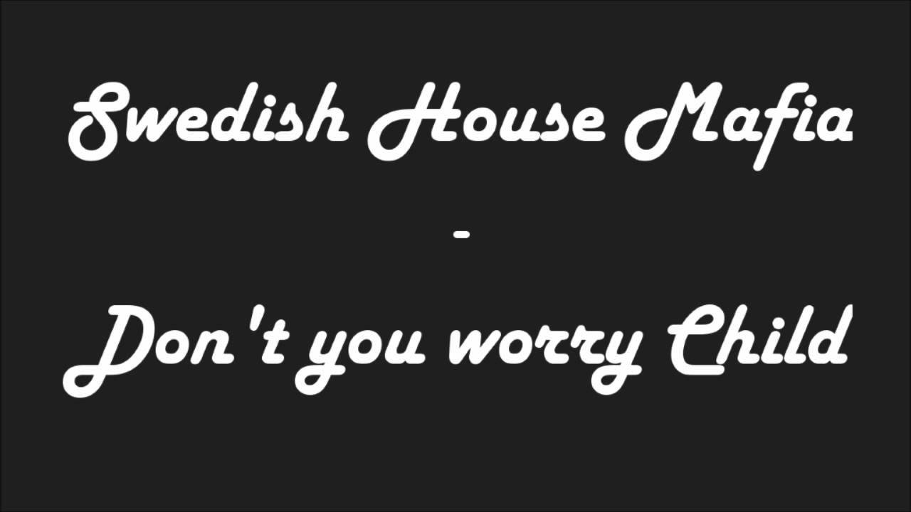 Swedish House Mafia - Don't You Worry Child  [Reverse]