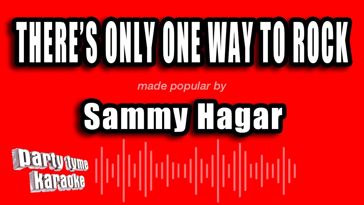 Sammy Hagar - There's Only One Way To Rock (Karaoke Version)