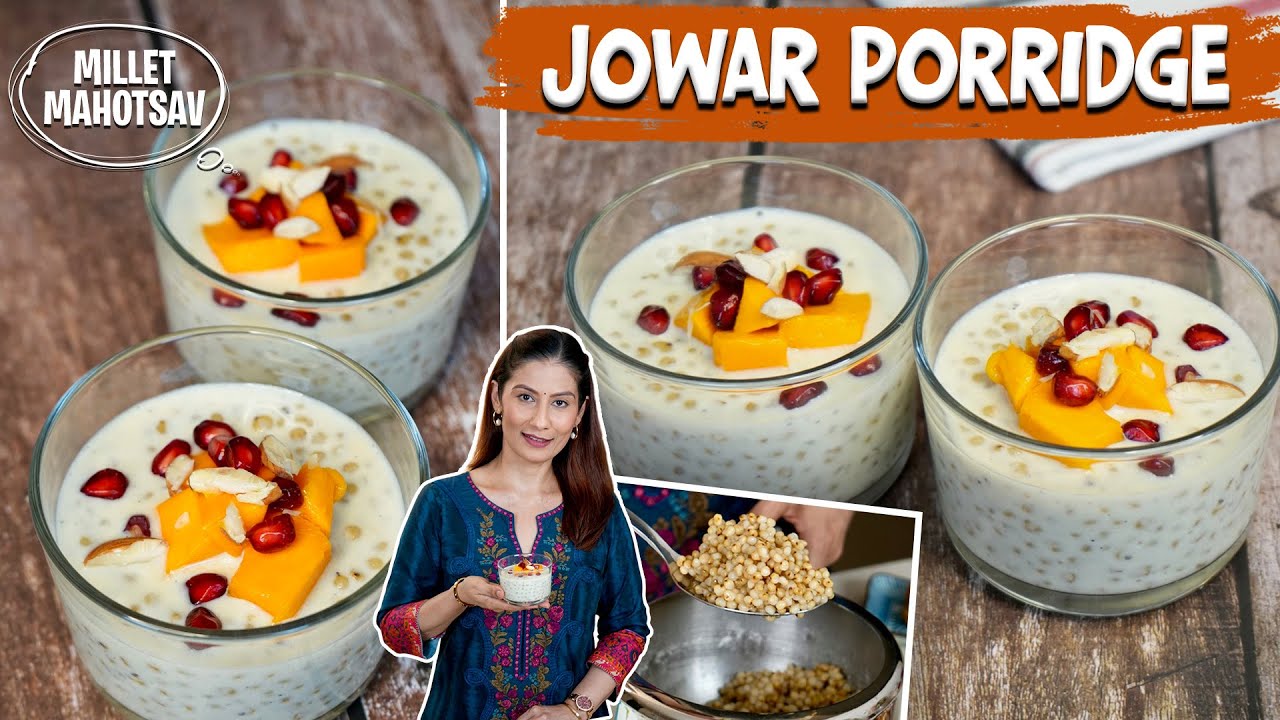 JOWAR PORRIDGE I Millets Porridge in breakfast to jump start your day I Millet Mahotsav by Meghna