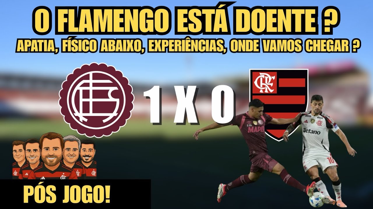FLAMENGO EM CRISE? APATIA, FÍSICO ABAIXO E MUITAS DÚVIDAS APÓS O JOGO CONTRA O LANÚS ⚠️⚽