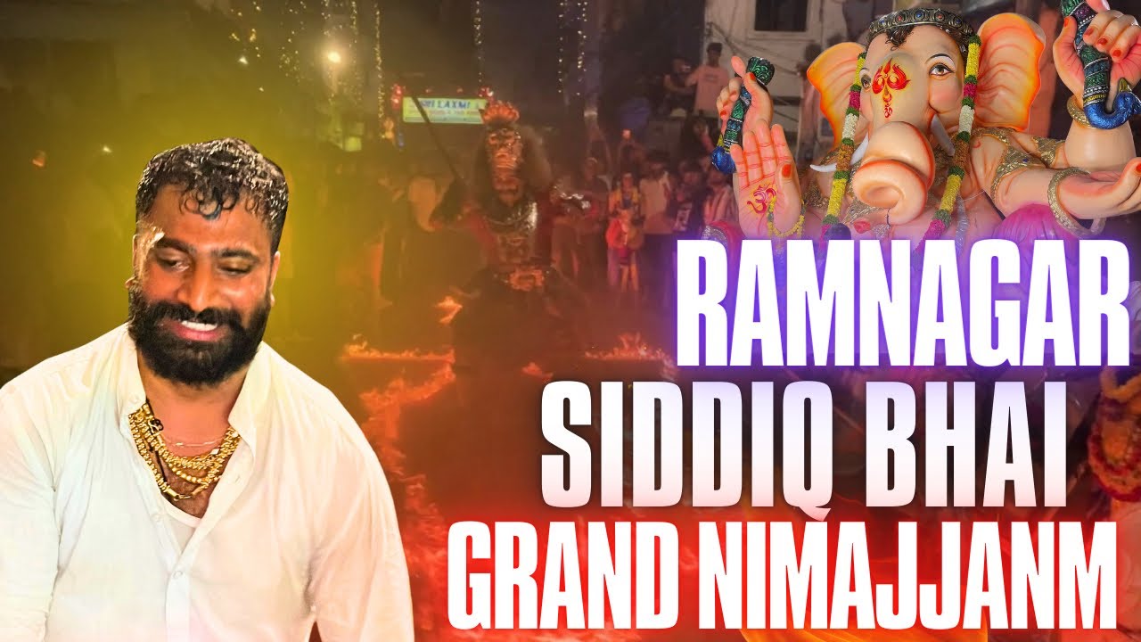 ramnagar siddiq bhai ganesh nimajjanam