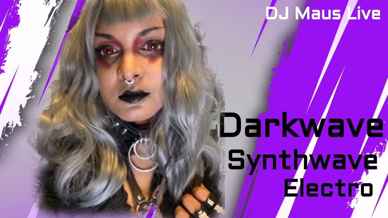 Darkwave | Synth | Electro - DJ Maus - July 7, 2020