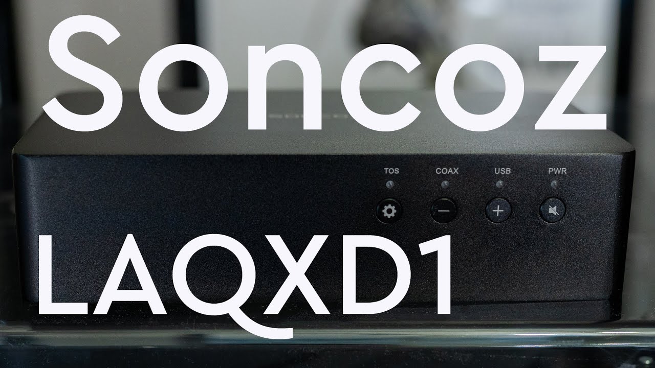 Balanced Budget Beauty or Beast? Soncoz LAQXD1 - $230 Balanced DAC!