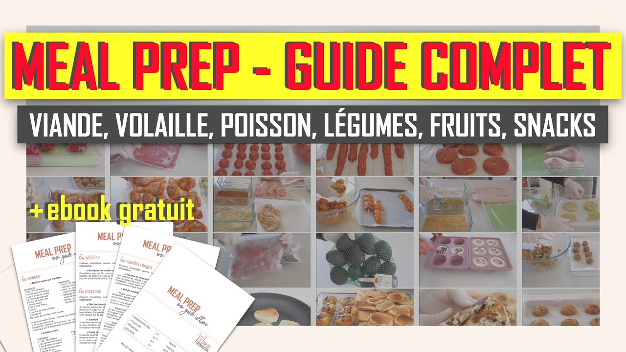 [ORGANISATION RENTRÉE 2022] MEAL PREP GUIDE ULTIME: VIANDE, VOLAILLE, POISSON, LÉGUMES + PDF GRATUIT
