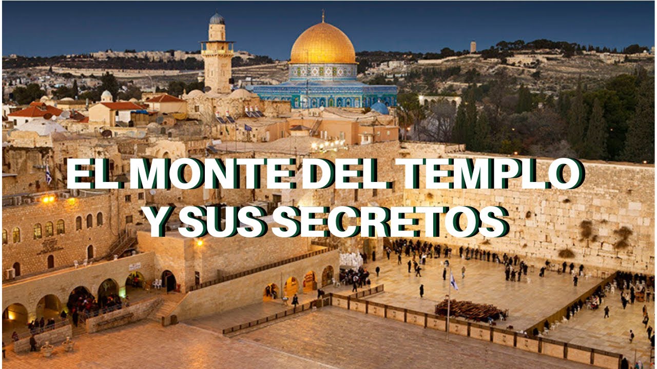 El monte del templo y sus secretos | Jos&eacute; Hutter